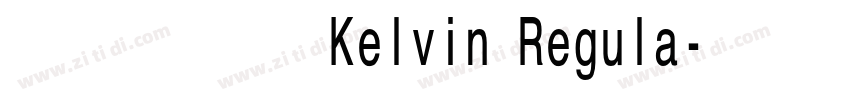 方正姚体   Kelvin Regula字体转换